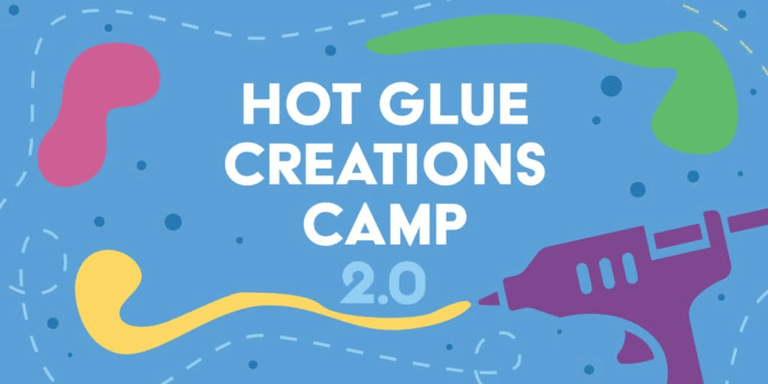 Hot Glue Creations Camp 2.0